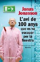 l avi de 100 anys que es va escapar per la finestra-jonas jonasson-9788496735651